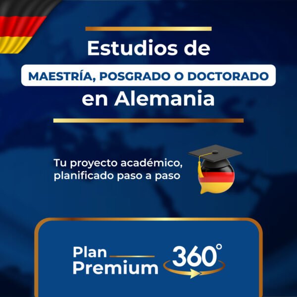 Estudios de Maestría, Posgrado o Doctorado en Alemania – Plan Premium